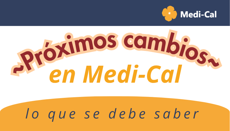 Próximos cambios en Medi-Cal